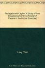 Malaysia and Ceylon A Study of Two Developing Centres