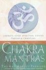 Chakra Mantras Liberate Your Spiritual Genius Through Chanting