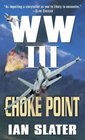 Choke Point  WW III