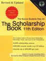 The Scholarship Book 11th Edition  The Complete Guide to PrivateSector Scholarships Fellowships Grants and Loan
