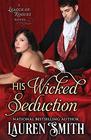 His Wicked Seduction (The League of Rogues)