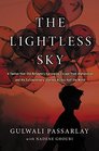 The Lightless Sky A TwelveYearOld Refugee's Harrowing Escape from Afghanistan and His Extraordinary Journey Across Half the World