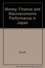 Money Finance and Macroeconomic Performance in Japan