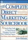 The Complete Direct Marketing Sourcebook A StepbyStep Guide to Organizing and Managing a Successful Direct Marketing Program
