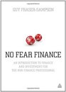 No Fear Finance An Introduction to Finance and Investment for the Nonfinance Professional