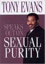 Tony Evans Speaks Out on Sexual Purity (Tony Evans Speaks Out On...)