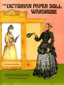 The Victorian Paper Doll Wardrobe/3 Paper Dolls With 12 Costumes