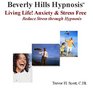 Living Life Anxiety and Stress Free  Reduce Stress through Hypnosis