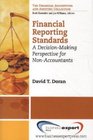 Financial Reporting Standards A DecisionMaking Perspective for NonAccountants
