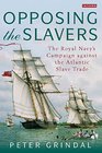 Opposing the Slavers The Royal Navys Campaign of Suppression