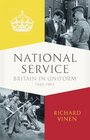 National Service Conscription in Britain 19451963