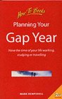 Planning Your Gap Year Have the Time of Your Life Working Studying or Travelling