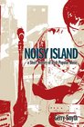 Noisy Island A Short History of Irish Popular Music