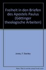 Freiheit in den Briefen des Apostels Paulus Eine historische exegetische und religionsgeschichtliche Studie