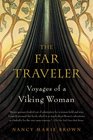 The Far Traveler Voyages of a Viking Woman