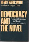 Democracy and the Novel Popular Resistance to Classic American Writers