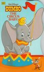Walt Disney's Dumbo the Circus Baby: The Circus Baby (A Golden Sturdy Shape Book)