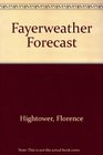 Fayerweather Forecast