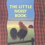 The Little Noisy Book