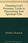 Claiming God's Promises A Guide to Discovering Your Spiritual Gifts