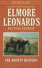 Elmore Leonard's Western Round Up 1  The Bounty Hunters