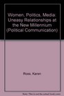 Women Politics Media Uneasy Relations in Comparative Perspective