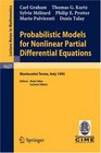 Probabilistic Models for Nonlinear Partial Differential Equations Lectures given at the 1st Session of the Centro Internazionale Matematico Estivo   Mathematics / Fondazione CIME Firenze