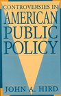 Controversies in American Public Policy