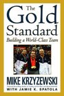 The Gold Standard Building a WorldClass Team