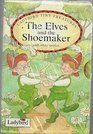 Elves and the Shoemaker and Other Stories
