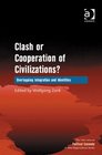 Clash or Cooperation of Civilizations