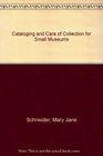 Cataloging and Care of Collection for Small Museums