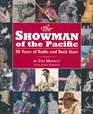 The Showman of the Pacific  50 Years of Radio and Rock Stars