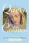 Queen of the Cosmos Interviews with the Visionaries of Medjugorje