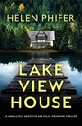 Lakeview House An absolutely addictive and pulsepounding thriller