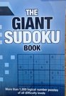 The Giant Sudoku Book More Than 1000 Logical Number Puzzles of All Difficulty Levels