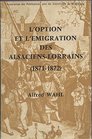 L'option et l'emigration des AlsaciensLorrains 18711872