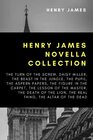 Henry James Novella Collection The Turn of the Screw Daisy Miller The Beast In The Jungle The Pupil The Aspern Papers The Figure In The Carpet  Lion The Real Thing The Altar of the Dead
