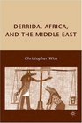 Derrida Africa and the Middle East