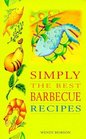 Simply the Best Barbeque Recipes
