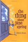The Thing About Jane Spring