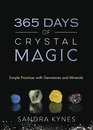 365 Days of Crystal Magic Simple Practices with Gemstones  Minerals