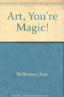 Art You're Magic