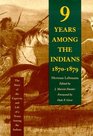 Nine Years Among the Indians 1870  1879 The Story of the Captivity and Life of a Texan Among the Indians