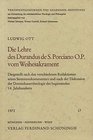 Die Lehre des Durandus de S Porciano OP vom Weihesakrament Dargestellt nach den verschiedenen Redaktionen seines Sentenzenkommentars und nach der  Fakultat