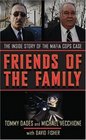 Friends of the Family The Inside Story of the Mafia Cops Case
