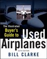 Illustrated Buyer's Guide to Used Airplanes