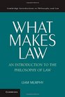 What Makes Law An Introduction to the Philosophy of Law