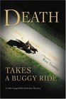 Death Takes a Buggy Ride: A John Lapp/Sallie Stoltzfus Mystery