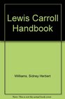 Lewis Carroll Handbook